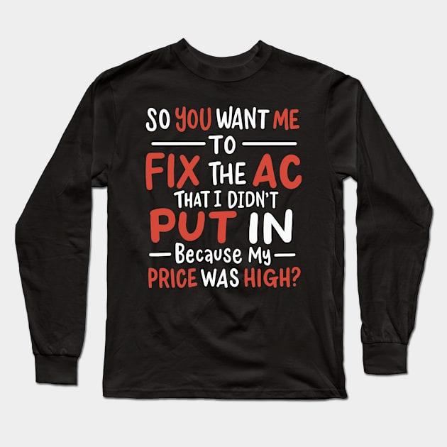 Funny HVAC Tech Mechanical Engineer Long Sleeve T-Shirt by dilger